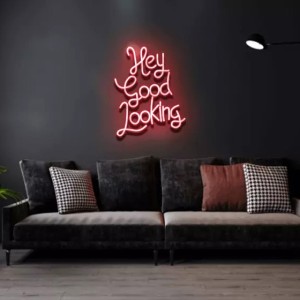Hey Good Looking Neon Signs
