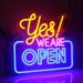 Yes We are Open Neon Sign